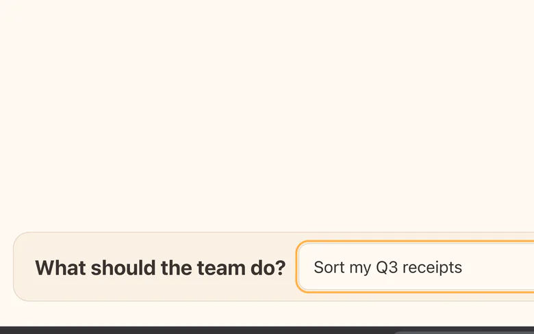 The brief box with "Sort my Q3 receipts" typed in, before you press Send.